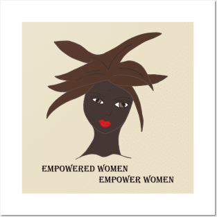 Black Women: Empowered Women Empower Women Posters and Art